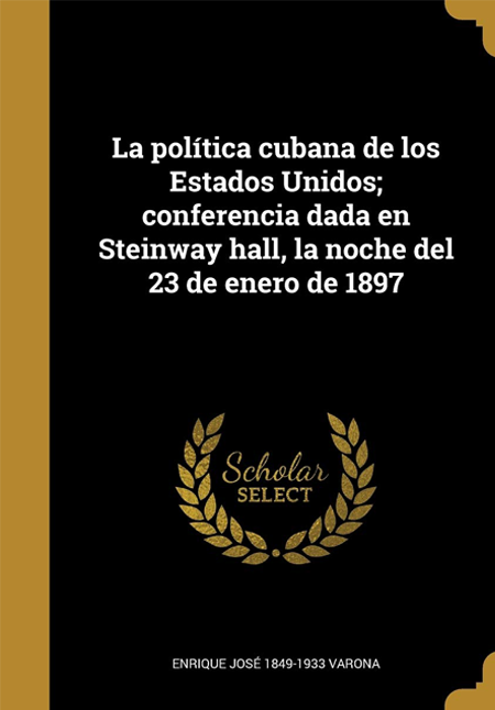 La política cubana de los Estados Unidos -1897