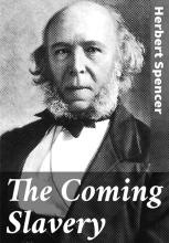 The Coming Slavery-Herbert Spencer-1884.jpg